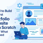I Tried to Build My First Portfolio Website from Scratch – Here’s What I Learned