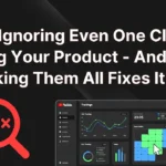 Why Ignoring Even One Click Is Killing Your Product – And How Tracking Them All Fixes It Fast