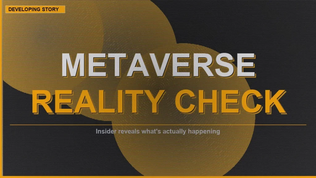 I Was Wrong About the Metaverse: An Insider’s View of What’s Really Happening illustration 1