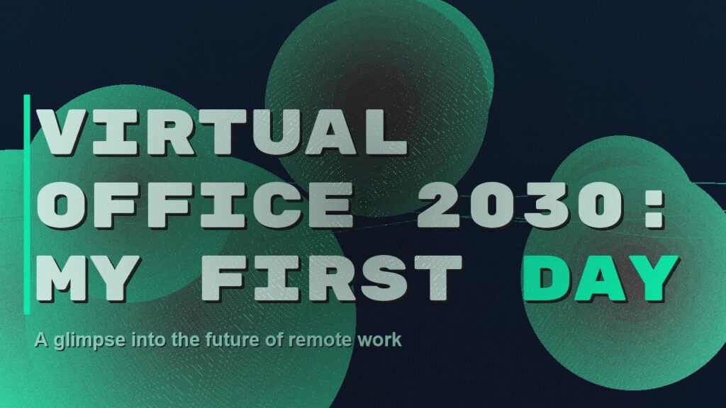My First Day in the Virtual Office: A Glimpse into the 2030 Workplace illustration 1