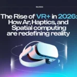 The Day I Stopped Seeing Screens: My Journey into the VR+ Reality of 2026